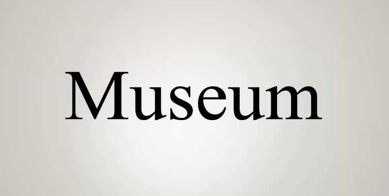 ما معنى كلمة museum